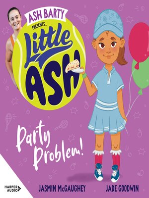 cover image of Little Ash Party Problem!